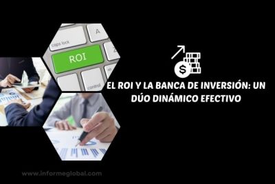 EL ROI Y LA BANCA DE Inversión un dúo dinámico efectivo