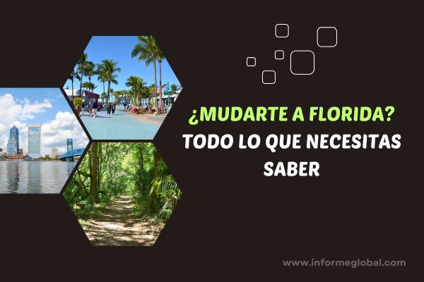 &iquest;Mudarte a Florida Todo Lo Que Necesitas Saber