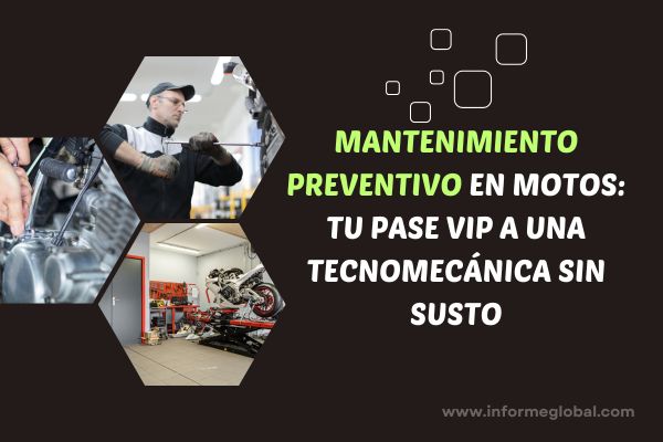 Mantenimiento Preventivo en Motos Tu Pase VIP a una Tecnomecánica Sin Susto
