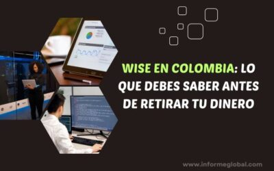 Cómo retirar dinero de Wise en Colombia: guía completa y sus limitaciones