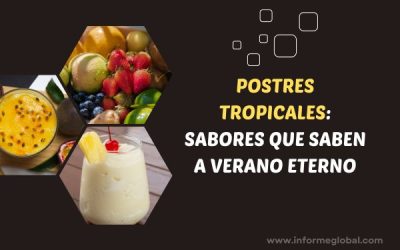 Ideas para preparar postres tropicales irresistibles