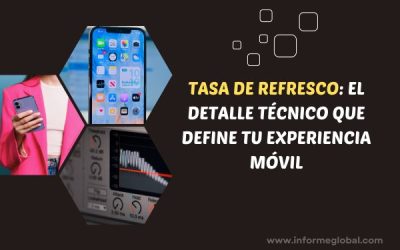 Pantallas más fluidas: la revolución de la tasa de refresco en smartphones