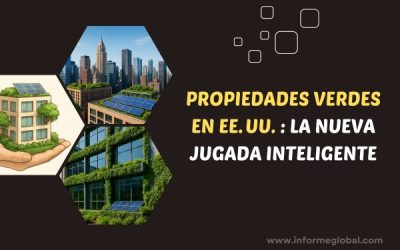 Edificios Verdes: El Valor Alza de las Propiedades Sustentables en el Siglo XXI