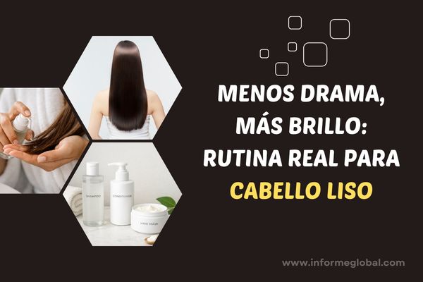 Menos drama, más brillo: rutina real para cabello liso